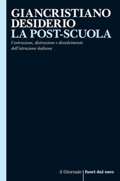 LA POST-SCUOLA, Giancristiano Desiderio - Ebook - 9788899801960