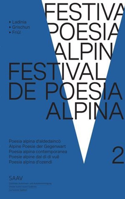 Festival de poesia alpina 2, Rut Bernardi ; Nina Dazzi ; Antonio De Biasio ; Stefen Dell'Antonio ; Marco Dibona ; Romana Ganzoni ; Lucia Gazzino ; Silvia Liotto ; Stiefin Morat ; Silvio Ornella ; Iaco Rigo ; Leo Tuor ; Benedetto Vigne ; Giacomo Vit ; Jessica Zuan - Ebook - 9788899834432