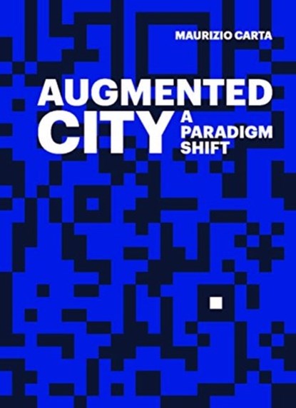The Augmented City, Maurizio Carta - Paperback - 9788899854201