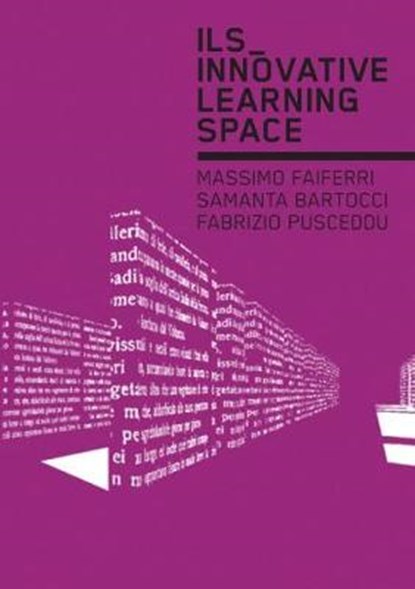 Ils_ Innovative Learning Space, Massimo Faiferri ; Samanta Bartocci - Paperback - 9788899854393