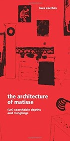 The Architecture of Matisse | Luca Zecchin | 