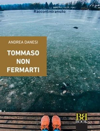 Tommaso non fermarti, Andrea Danesi - Ebook - 9788899895853