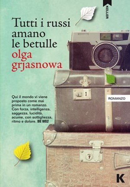 Tutti i russi amano le betulle, Olga Grjasnowa - Ebook - 9788899911805