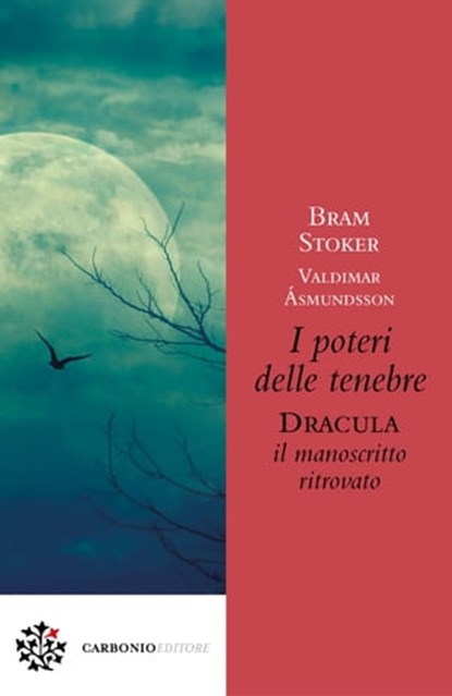 I poteri delle tenebre, Bram Stoker ; Valdimar Ásmundsson ; Hans Corneel de Roos ; Dacre Stoker ; John Edgar Browning ; Marco Pennisi - Ebook - 9788899970857