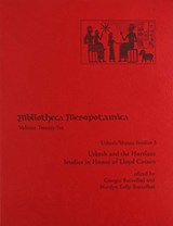 Urkesh/Mozan Studies 3 Urkesh and the Hurrians - Giorgio Buccellati ; Marilyn Kelly-Buccellati - 9788900350227