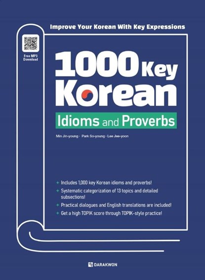 1000 Key Korean Idioms and Proverbs, Jin Young Min ; So-young Park ; Jee-youn Lee - Paperback - 9788927732952
