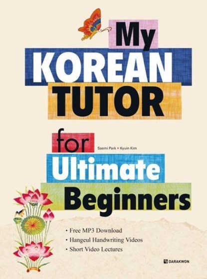 My Korean Tutor for Ultimate Beginners, Saemi Park - Paperback - 9788927733553