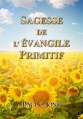 Sagesse De L’évangile Primitif