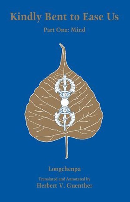 Kindly Bent to Ease Us I: Mind, Longchenpa - Ebook - 9788980047802