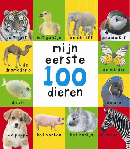 Mijn eerste 100 dieren, niet bekend - Gebonden - 9789000037339