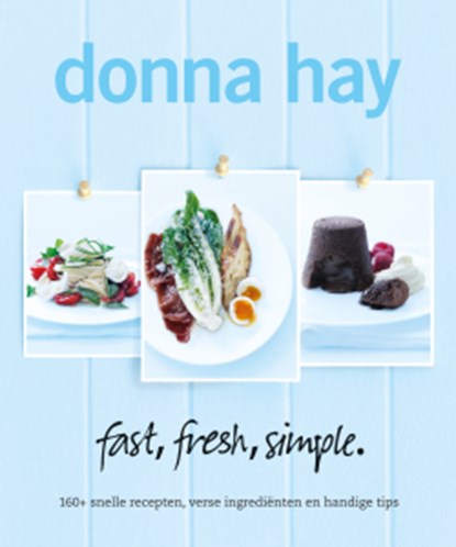 Fast, fresh, simple, HAY, Donna - Paperback - 9789000300716