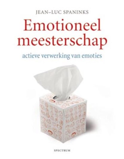 Emotioneel meesterschap, Jean-Luc Spaninks - Ebook - 9789000302413