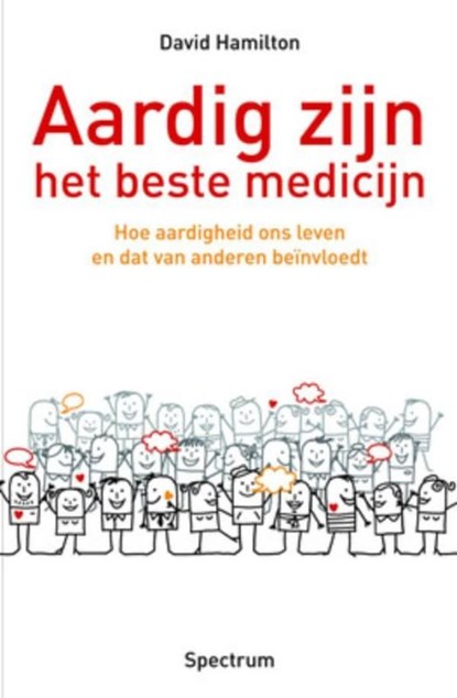 Aardig zijn - het beste medicijn, David R. Hamilton - Ebook - 9789000303939