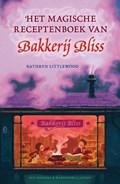 Het magische receptenboek van Bakkerij Bliss | Kathryn Littlewood | 