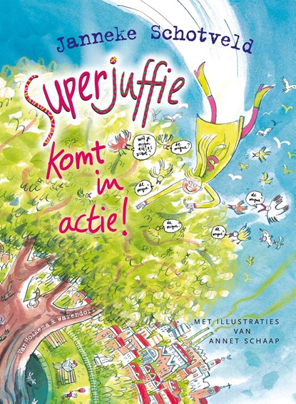 Superjuffie komt in actie, Janneke Schotveld - Ebook - 9789000306282