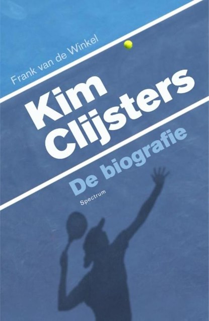 Kim Clijsters, Frank van de Winkel - Ebook - 9789000306411