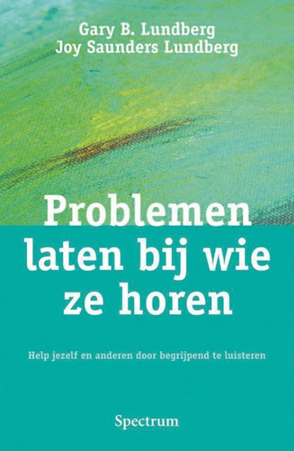 Problemen laten bij wie ze horen, Gary B. Lundberg ; Gary Lundberg - Paperback - 9789000306428