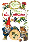 Leven en werken van de Kabouter | Wil Huygen ; Rien Poortvliet | 