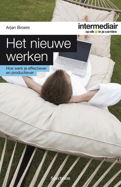 intermediair Het nieuwe werken, Arjan Broere - Paperback - 9789000306589