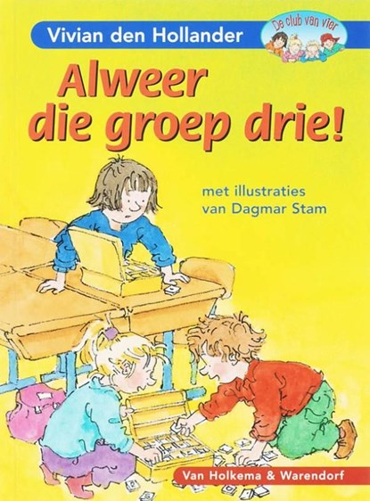 Alweer die groep drie, Vivian den Hollander - Ebook - 9789000306831