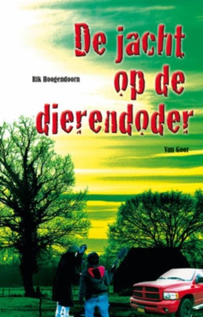De jacht op de dierendoder, Rik Hoogendoorn - Ebook - 9789000307296