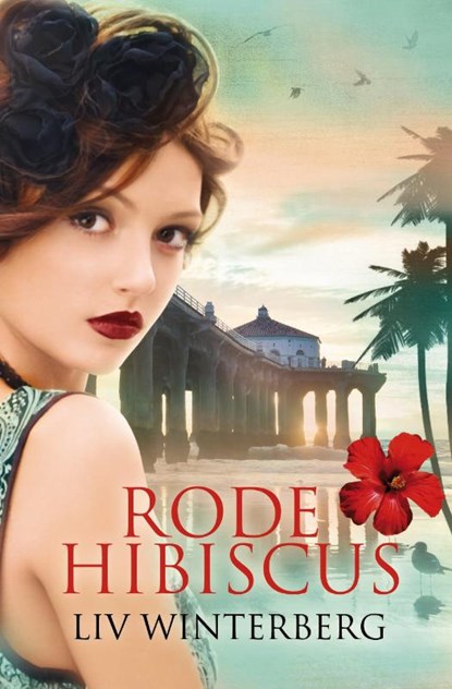 Rode hibiscus, Liv Winterberg - Gebonden - 9789000307586