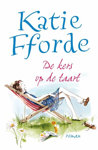 De kers op de taart, Katie Fforde - Paperback - 9789000307623