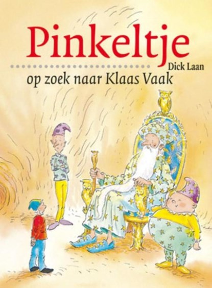 Pinkeltje op zoek naar Klaas Vaak, Dick Laan - Ebook - 9789000309320