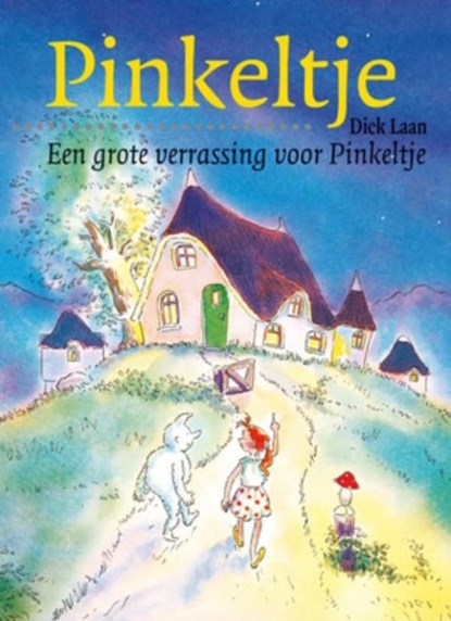 Een grote verrassing voor Pinkeltje, Dick Laan - Ebook - 9789000309382