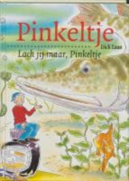 Lach jij maar, Pinkeltje, Dick Laan - Ebook - 9789000309436