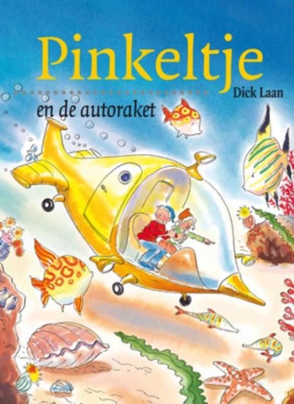 Pinkeltje en de autoraket, Dick Laan - Ebook - 9789000309474