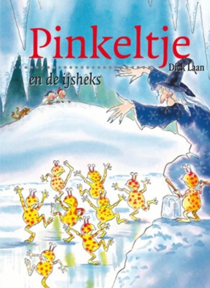 Pinkeltje en de ijsheks, Dick Laan - Ebook - 9789000309481