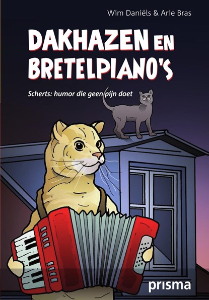Dakhazen en bretelpiano's, Arie Bras ; Wim Daniëls - Ebook - 9789000310142