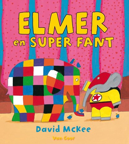 Elmer en Super Fant, David McKee - Gebonden - 9789000310227