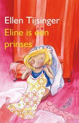 Eline is een prinses - Ellen Tijsinger - 9789000311804