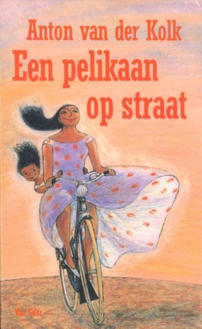 Een pelikaan op straat, Anton van der Kolk - Ebook - 9789000311910