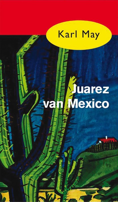 Juarez van Mexico, Karl May - Ebook - 9789000312504