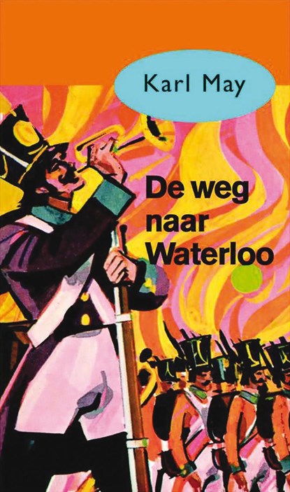 De weg naar Waterloo, Karl May - Ebook - 9789000312535