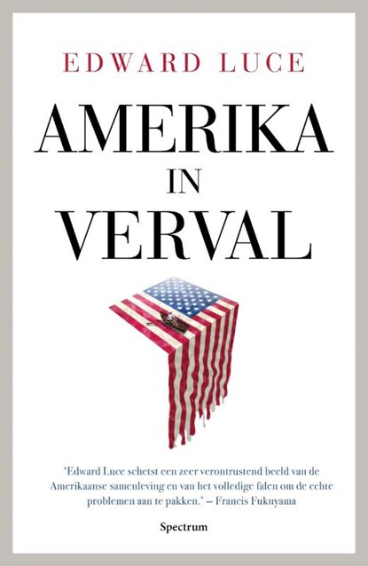 Amerika in verval, Edward Luce - Paperback - 9789000312795