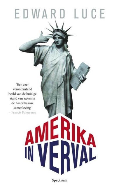 Amerika in verval, Edward Luce - Ebook - 9789000312801