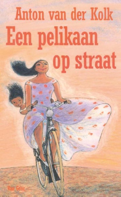 Een pelikaan op straat, Anton van der Kolk - Paperback - 9789000313266