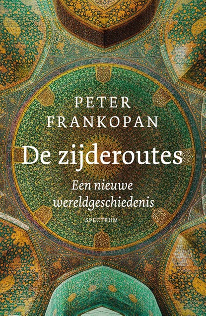 De zijderoutes, Peter Frankopan - Ebook - 9789000315710