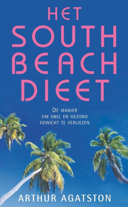 Het South Beach dieet, Arthur Agatston - Paperback - 9789000315871