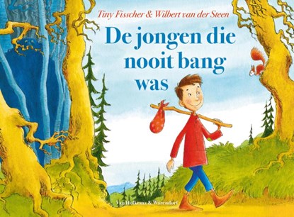 De jongen die nooit bang was, Tiny Fisscher - Gebonden - 9789000315932