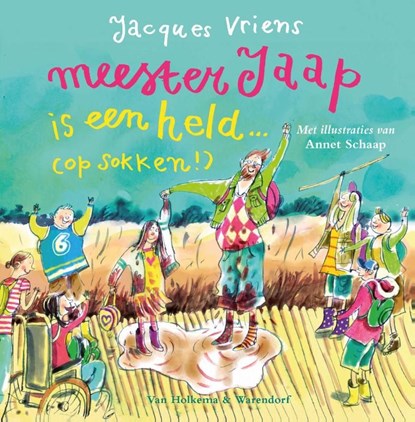 Meester Jaap is een held...(op sokken!), Jacques Vriens - Ebook - 9789000318643
