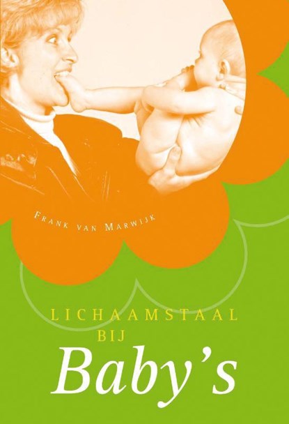 Lichaamstaal bij baby's, Frank van Marwijk - Paperback - 9789000319756