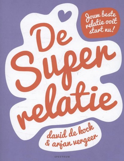 De superrelatie, David de Kock; Arjan Vergeer - Paperback - 9789000320226