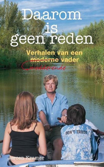 Daarom is geen reden, Jeroen Kramer - Paperback - 9789000321629