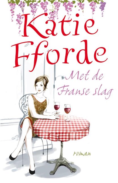 Met de Franse slag, Katie Fforde - Paperback - 9789000322558