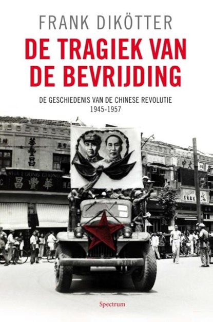 De tragiek van de bevrijding, Frank Dikötter - Ebook - 9789000322794